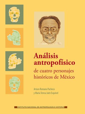 cover image of Análisis antropofísico de cuatro personajes históricos de México